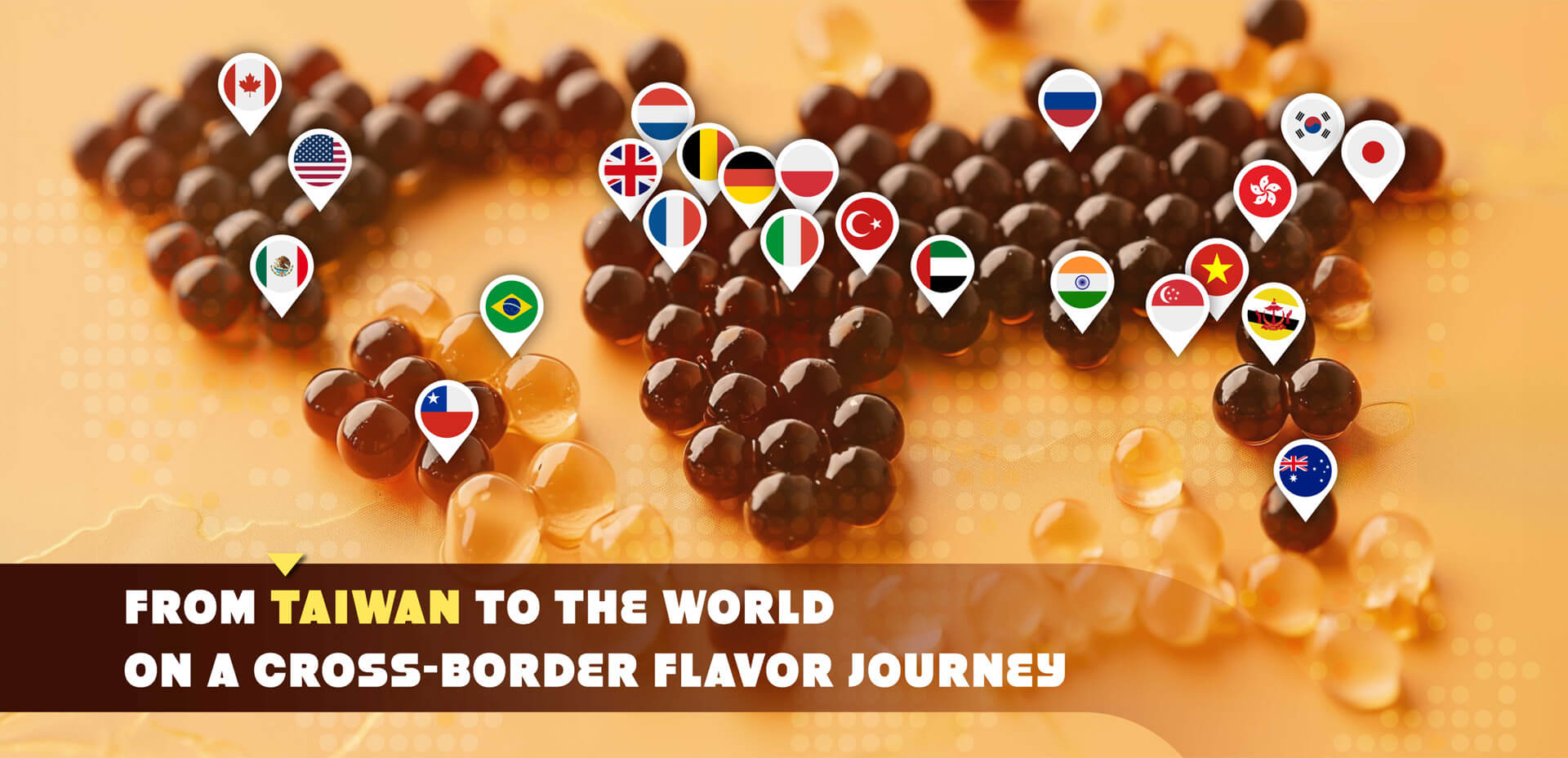 FROM TAIWAN TO THE WORLD ON A CROSS-BORDER FLAVOR